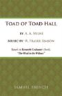 Toad of Toad Hall - Musical Play of Wind in the Willows